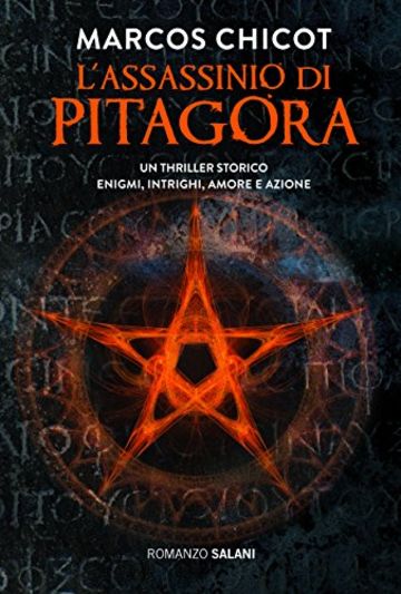 L'assassinio di Pitagora: Un thriller storico. Enigmi, intrighi, amore e azione (Salani Romanzi)